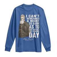 John Brown Long Sleeve Shirt I Cannot Remember A Night So Dark As To Have Hindered The Coming Day