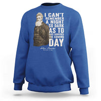 John Brown Sweatshirt I Cannot Remember A Night So Dark As To Have Hindered The Coming Day