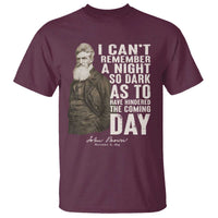John Brown T Shirt I Cannot Remember A Night So Dark As To Have Hindered The Coming Day