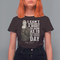 John Brown T Shirt For Women I Cannot Remember A Night So Dark As To Have Hindered The Coming Day