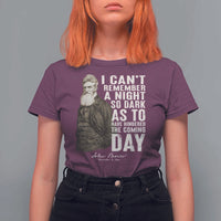 John Brown T Shirt For Women I Cannot Remember A Night So Dark As To Have Hindered The Coming Day