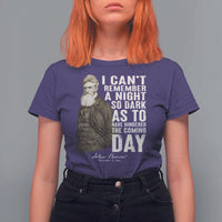 John Brown T Shirt For Women I Cannot Remember A Night So Dark As To Have Hindered The Coming Day