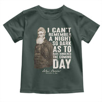 John Brown Toddler T Shirt I Cannot Remember A Night So Dark As To Have Hindered The Coming Day