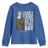 John Brown Youth Sweatshirt I Cannot Remember A Night So Dark As To Have Hindered The Coming Day