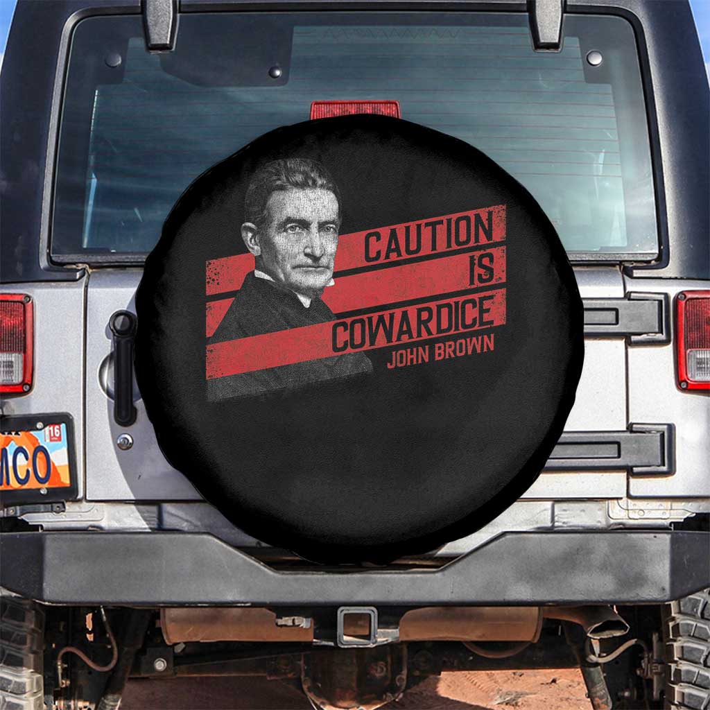 John Brown Spare Tire Cover Caution Is Cowardice