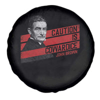 John Brown Spare Tire Cover Caution Is Cowardice