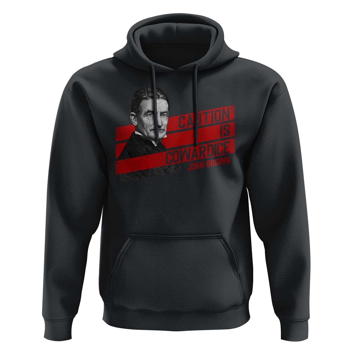 John Brown Hoodie Caution Is Cowardice