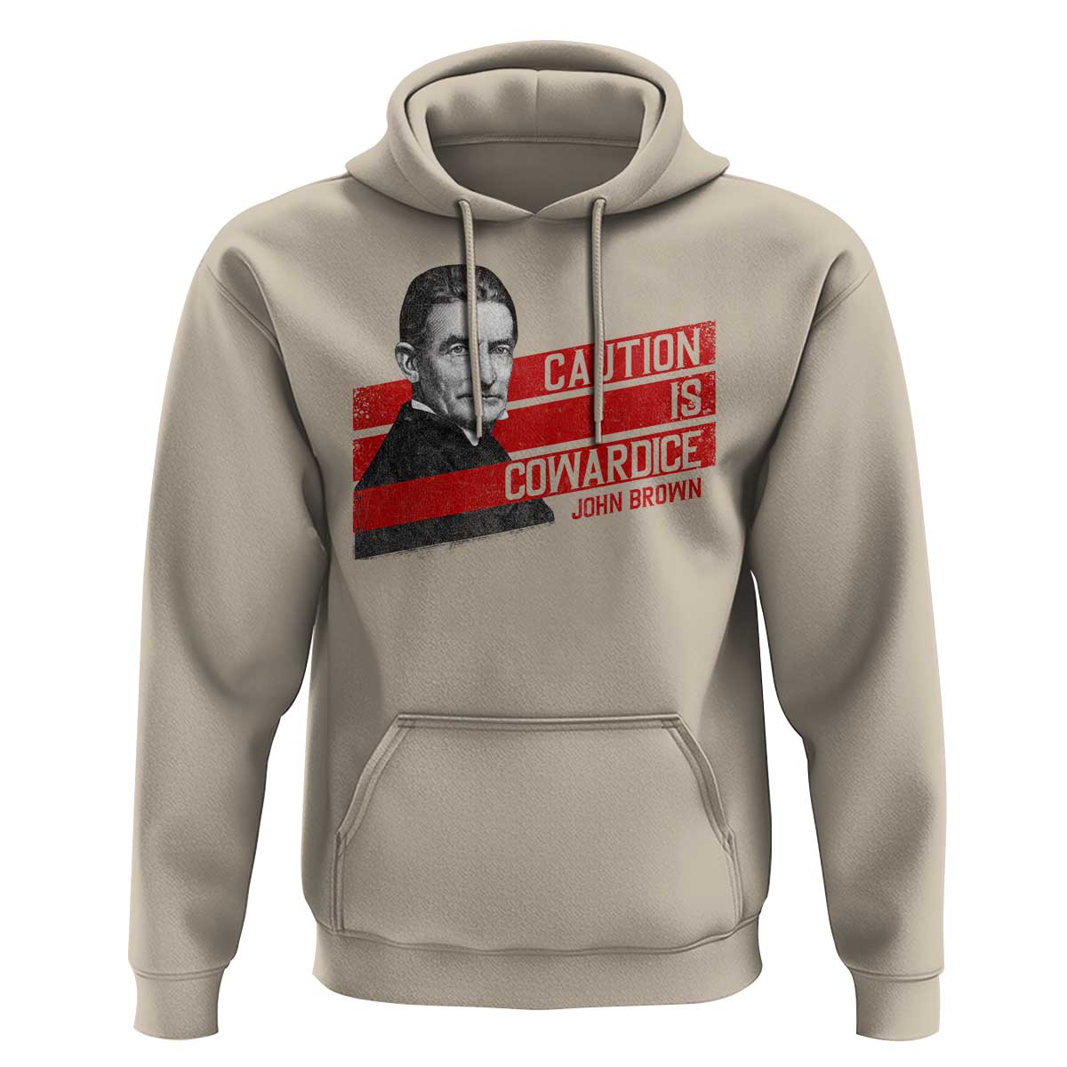John Brown Hoodie Caution Is Cowardice