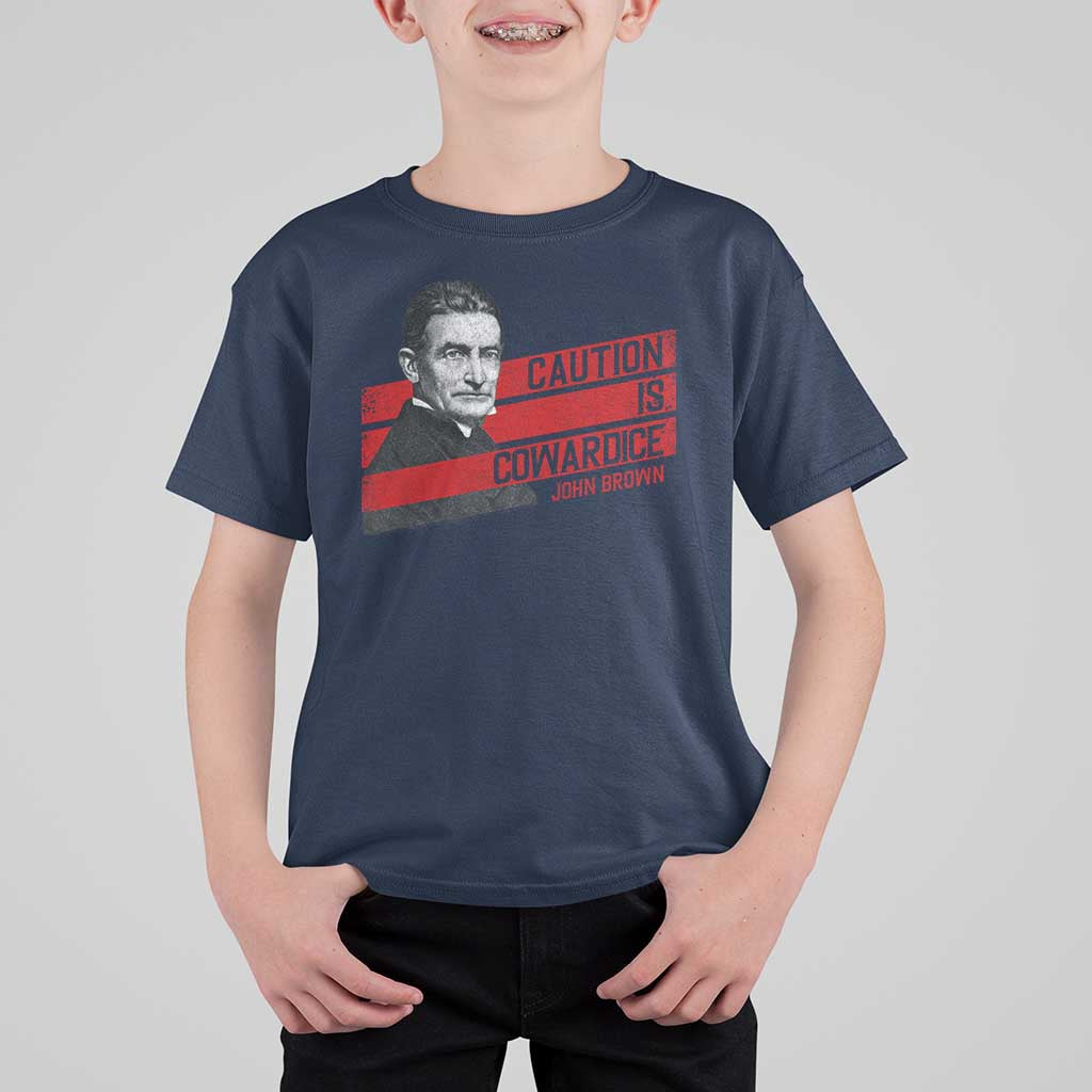John Brown T Shirt For Kid Caution Is Cowardice
