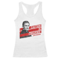 John Brown Racerback Tank Top Caution Is Cowardice