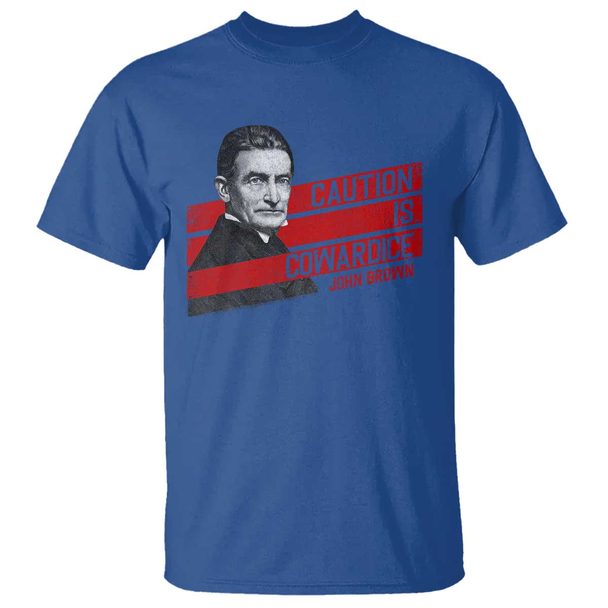 John Brown T Shirt Caution Is Cowardice