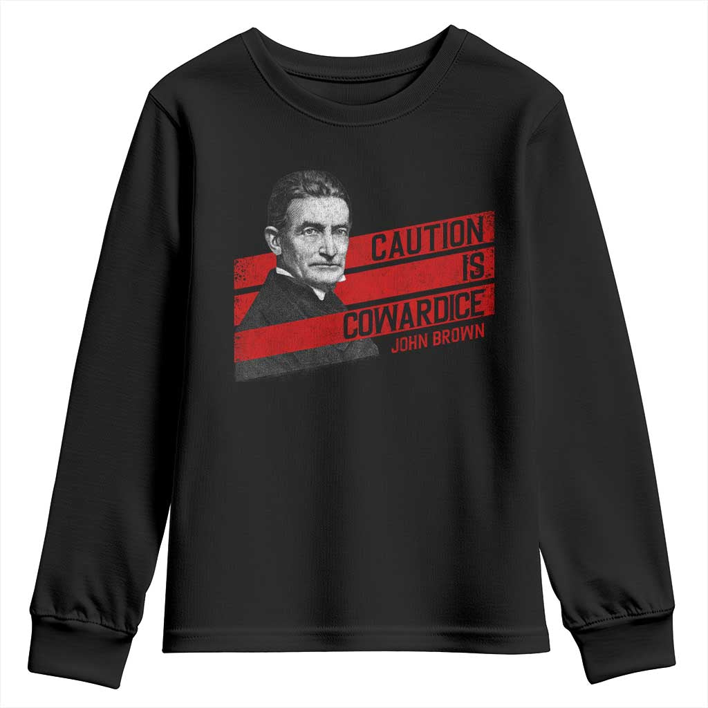 John Brown Youth Sweatshirt Caution Is Cowardice