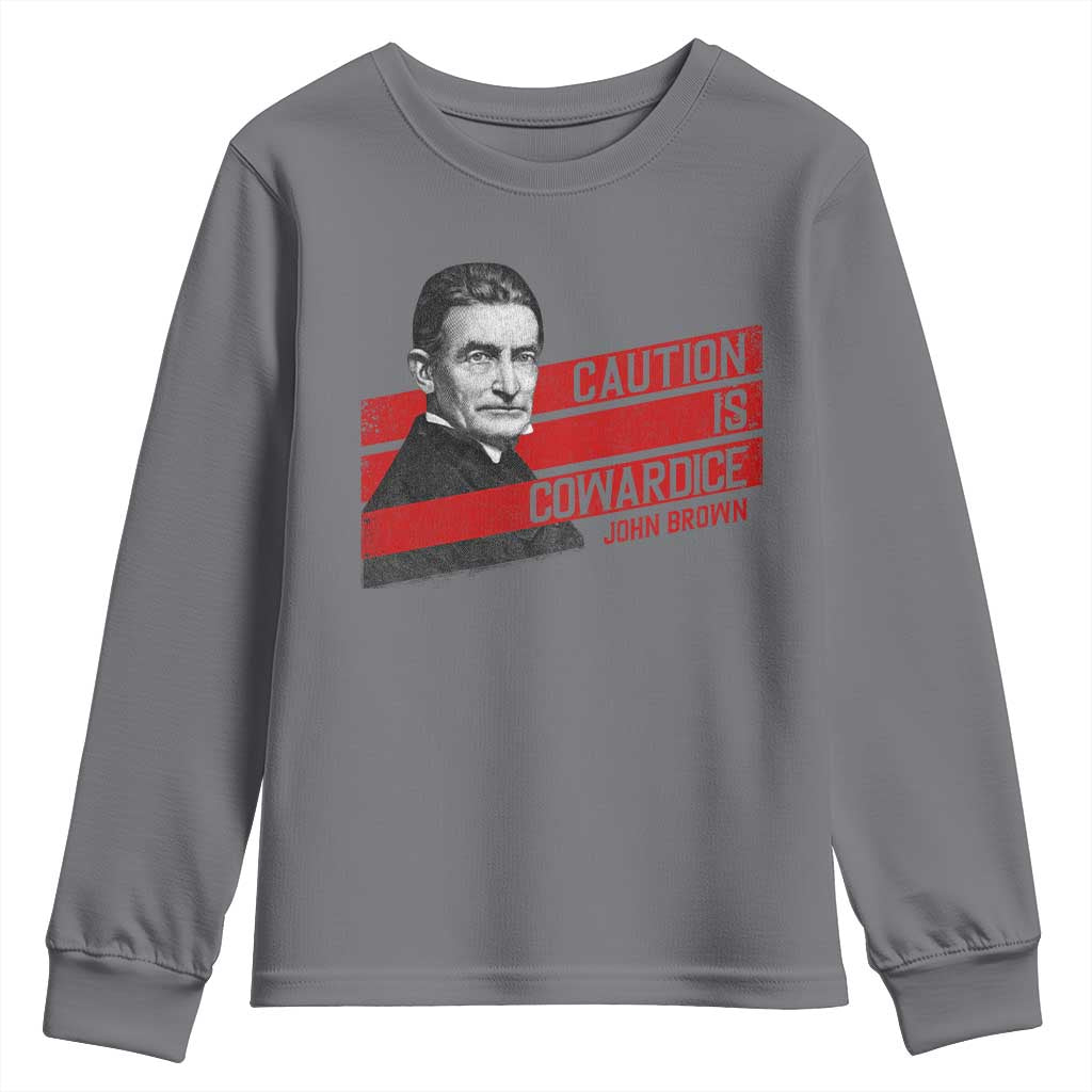 John Brown Youth Sweatshirt Caution Is Cowardice