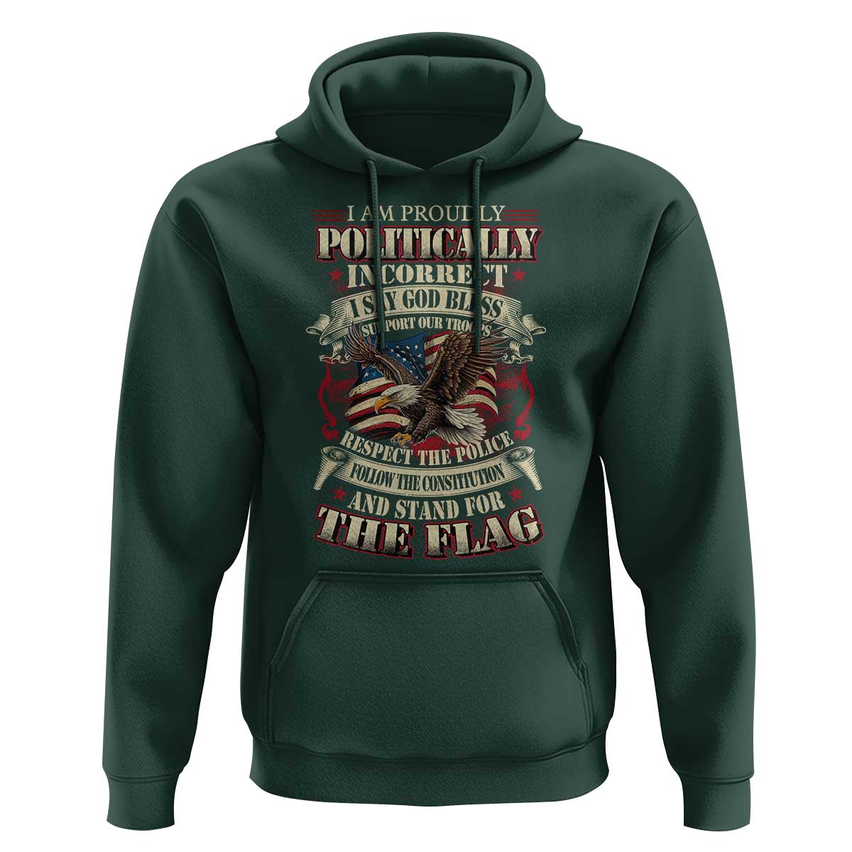 American Patriotism Hoodie Proudly Politically Incorrect God Bless America Support Troops