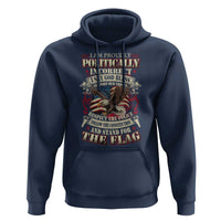 American Patriotism Hoodie Proudly Politically Incorrect God Bless America Support Troops