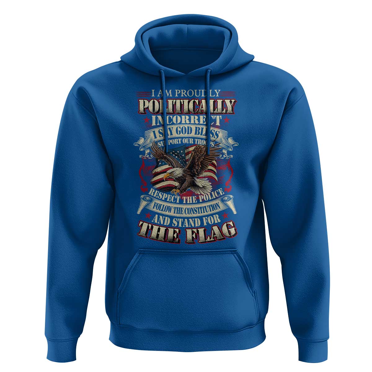 American Patriotism Hoodie Proudly Politically Incorrect God Bless America Support Troops