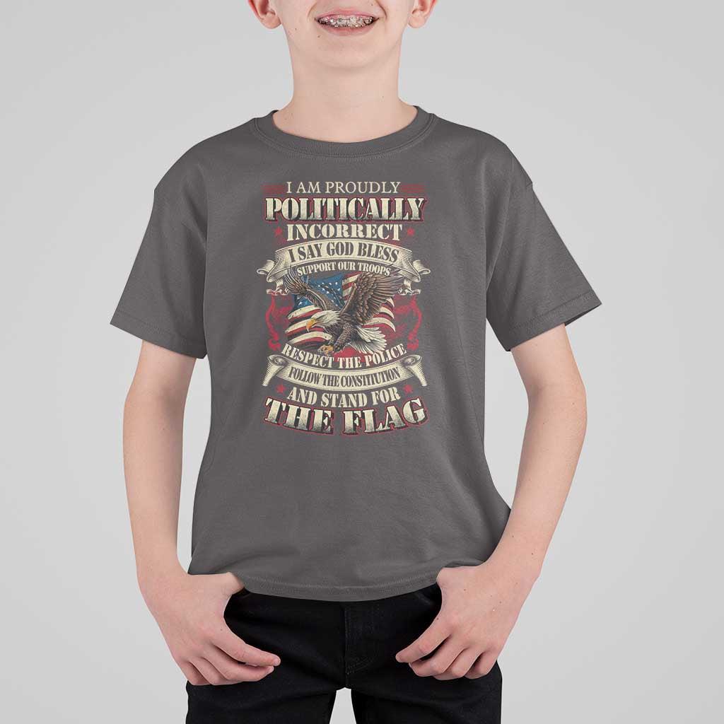 American Patriotism T Shirt For Kid Proudly Politically Incorrect God Bless America Support Troops