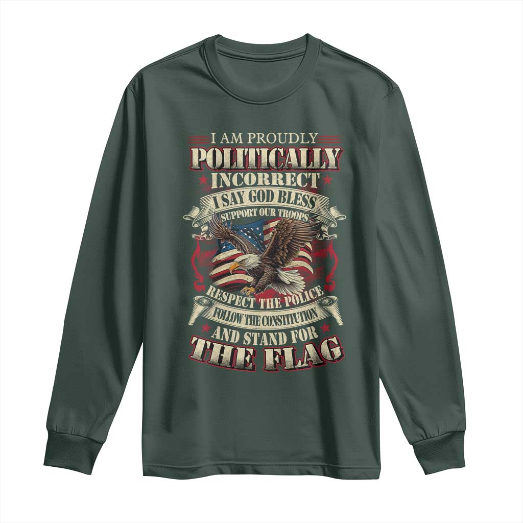 American Patriotism Long Sleeve Shirt Proudly Politically Incorrect God Bless America Support Troops