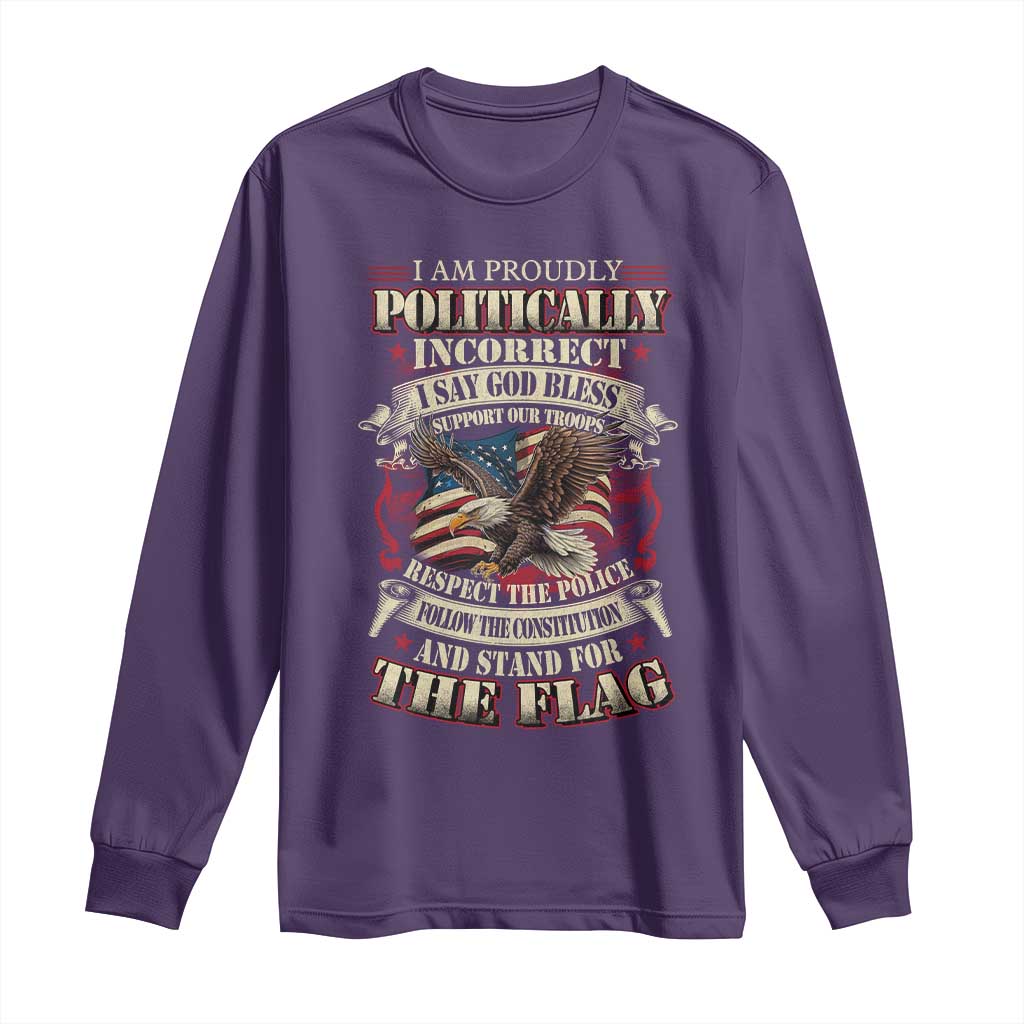 American Patriotism Long Sleeve Shirt Proudly Politically Incorrect God Bless America Support Troops
