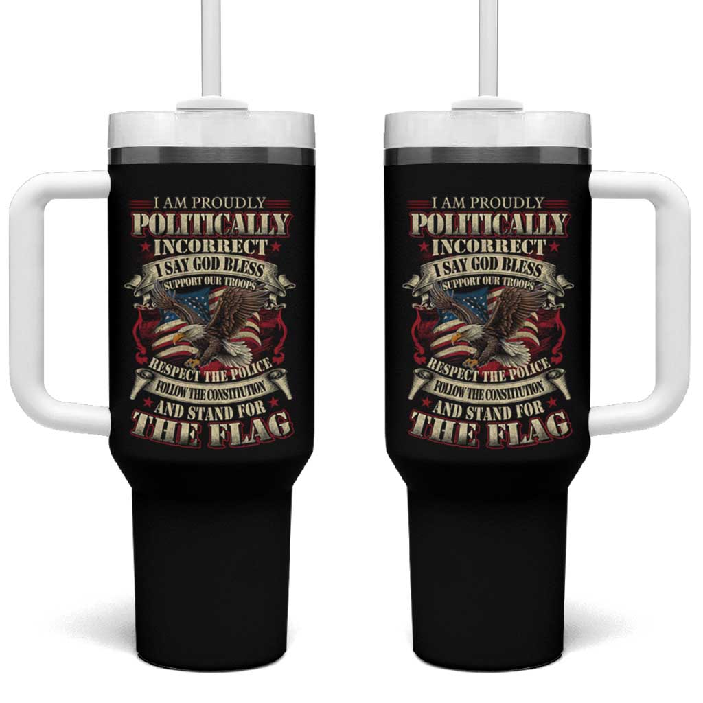 American Patriotism Tumbler With Handle Proudly Politically Incorrect God Bless America Support Troops