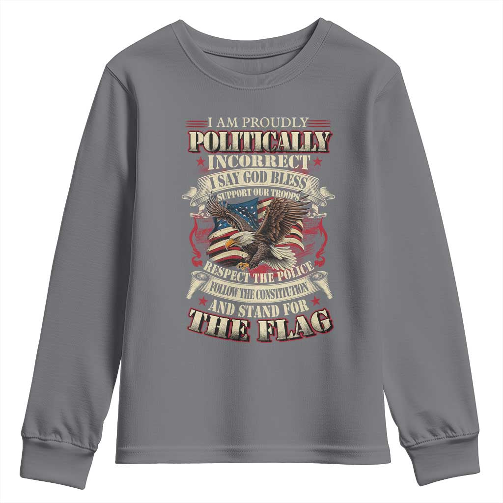 American Patriotism Youth Sweatshirt Proudly Politically Incorrect God Bless America Support Troops