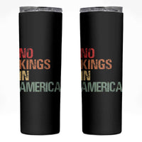 Retro No Kings in America Skinny Tumbler