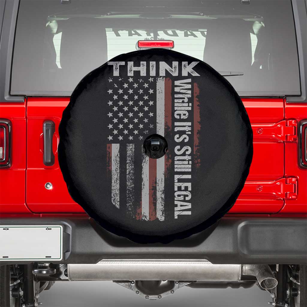 Think While It's Still Legal Spare Tire Cover