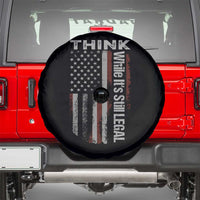 Think While It's Still Legal Spare Tire Cover