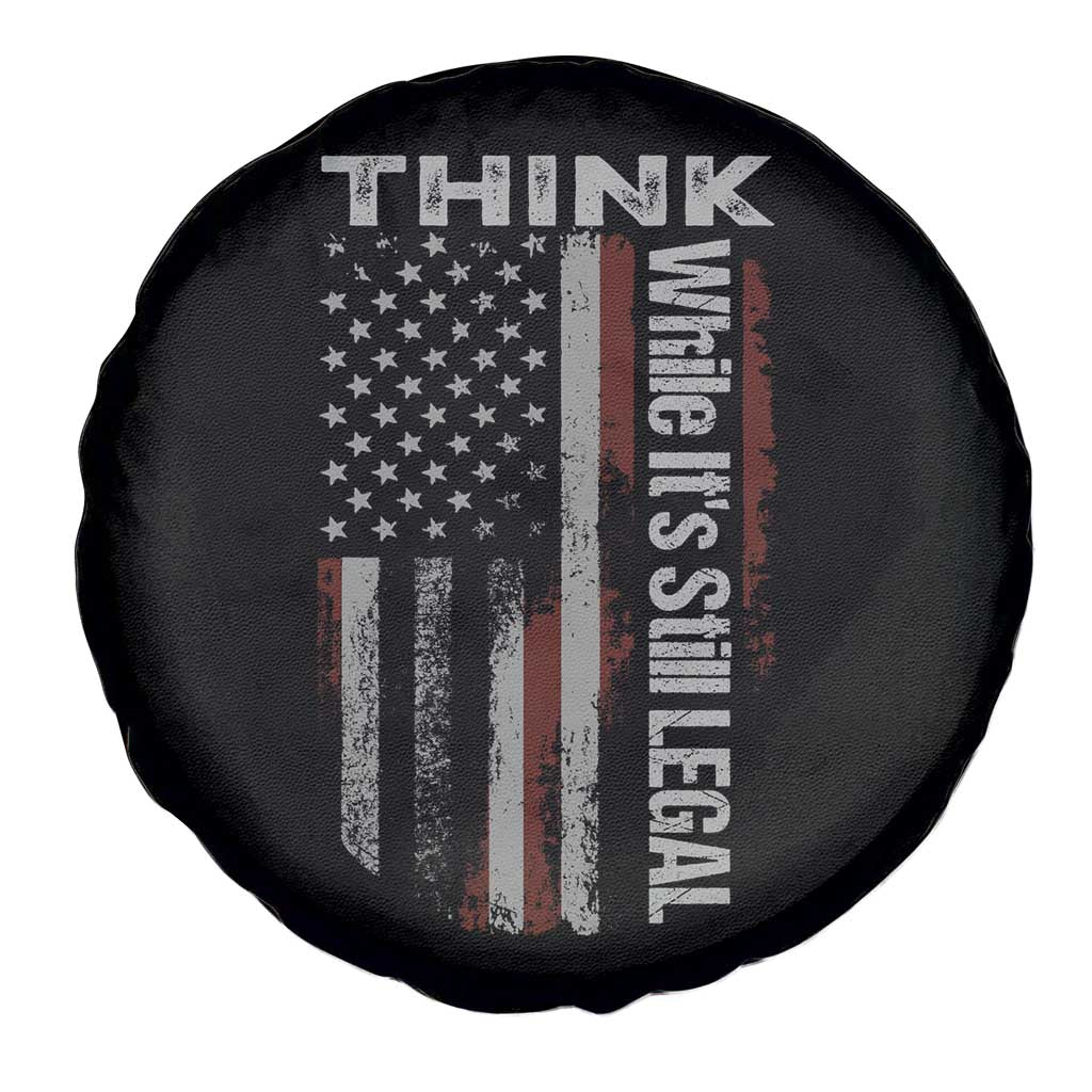Think While It's Still Legal Spare Tire Cover