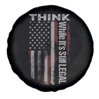 Think While It's Still Legal Spare Tire Cover