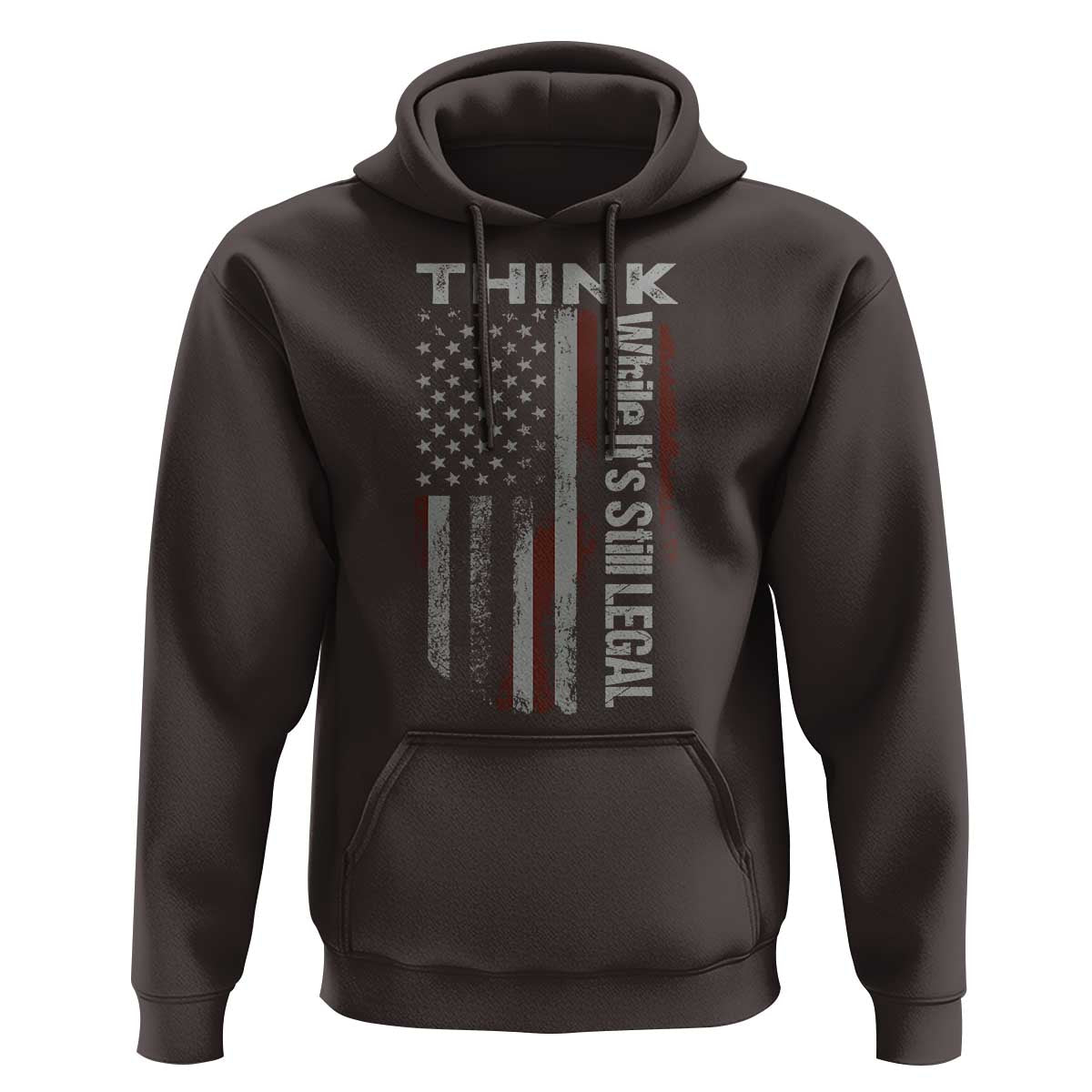 Think While It's Still Legal Hoodie