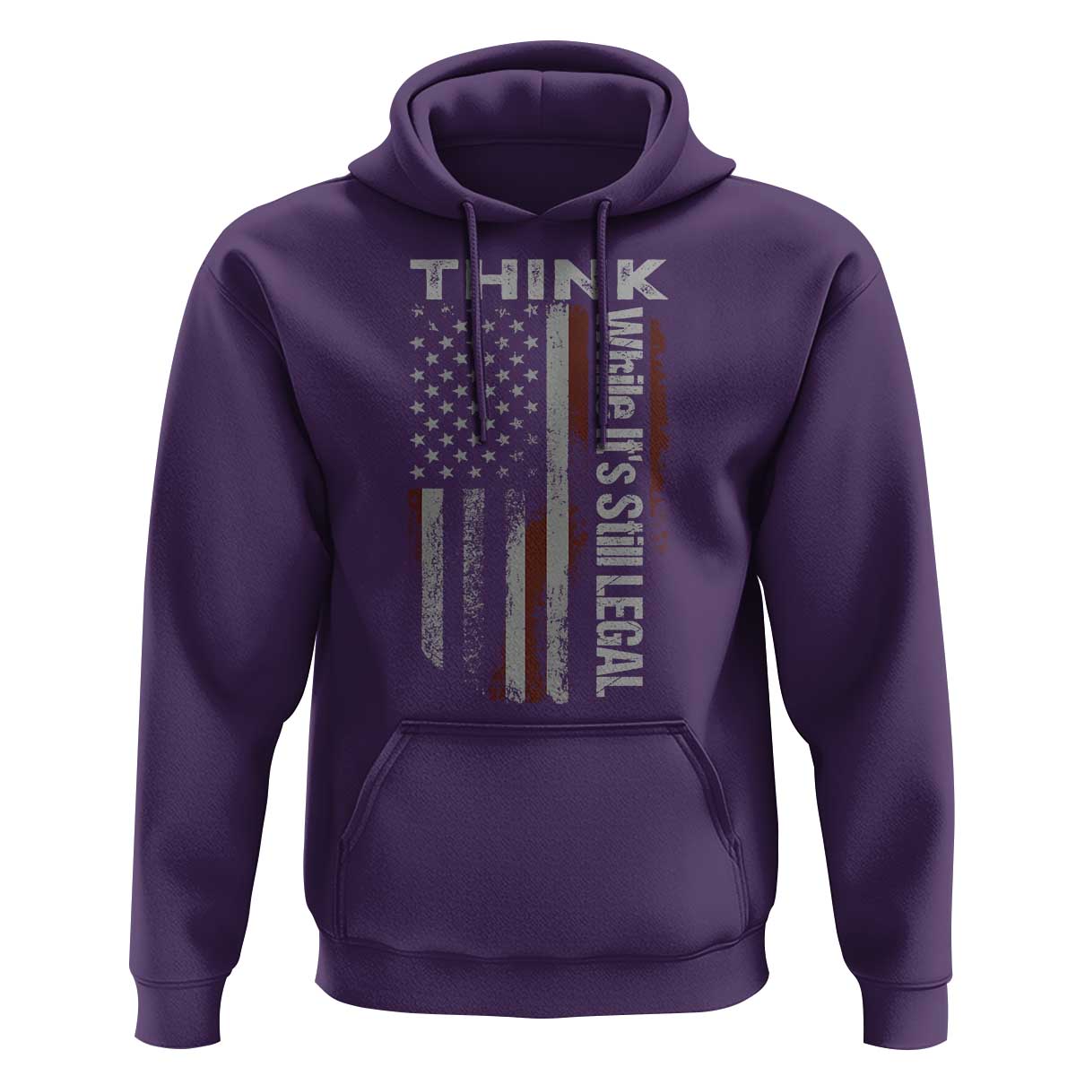 Think While It's Still Legal Hoodie
