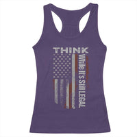 Think While It's Still Legal Racerback Tank Top