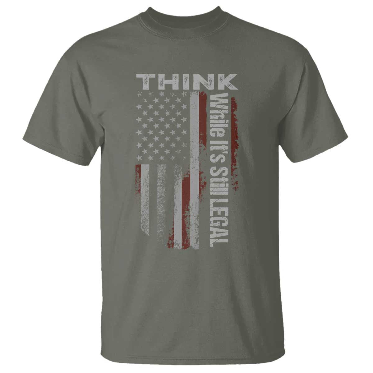 Think While It's Still Legal T Shirt