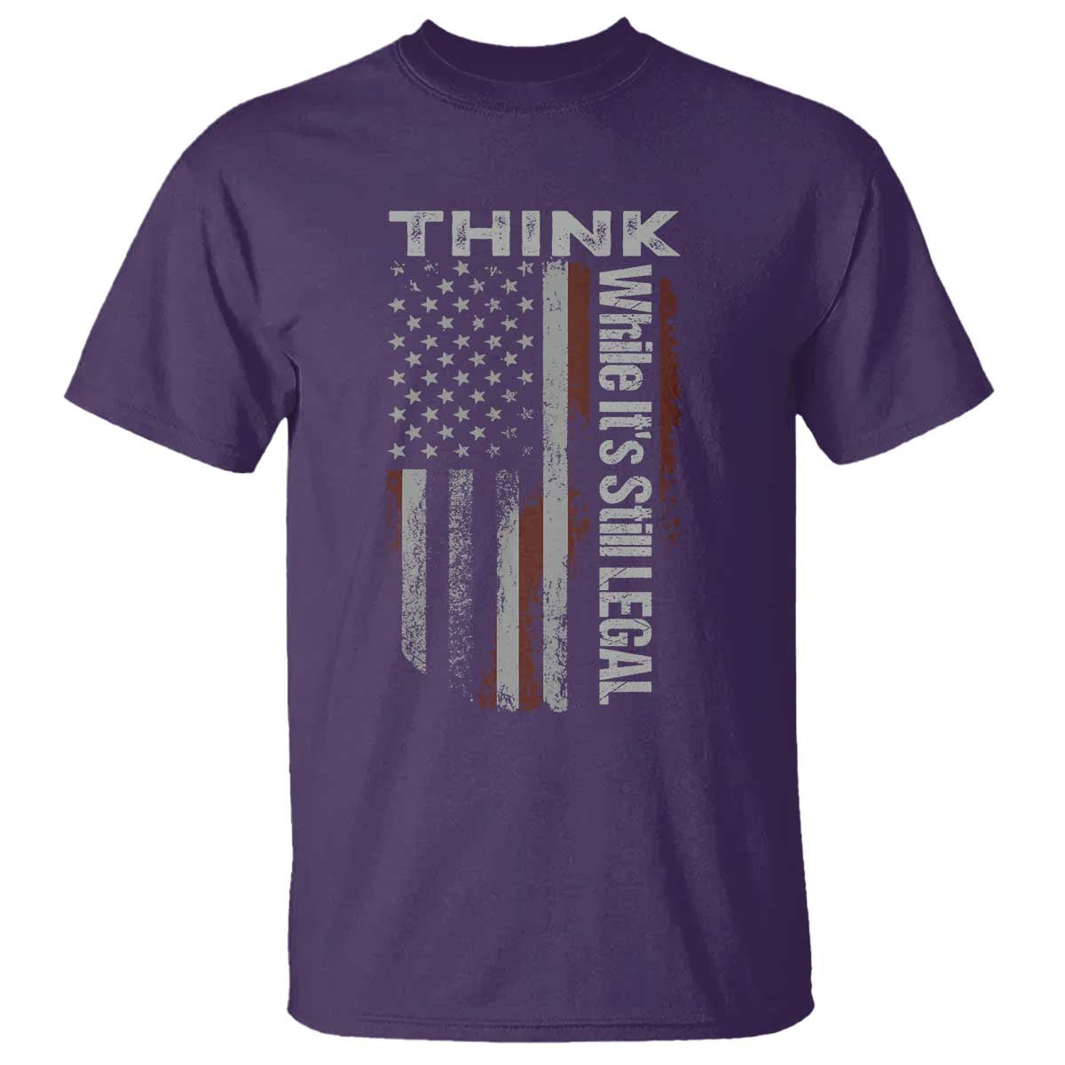 Think While It's Still Legal T Shirt