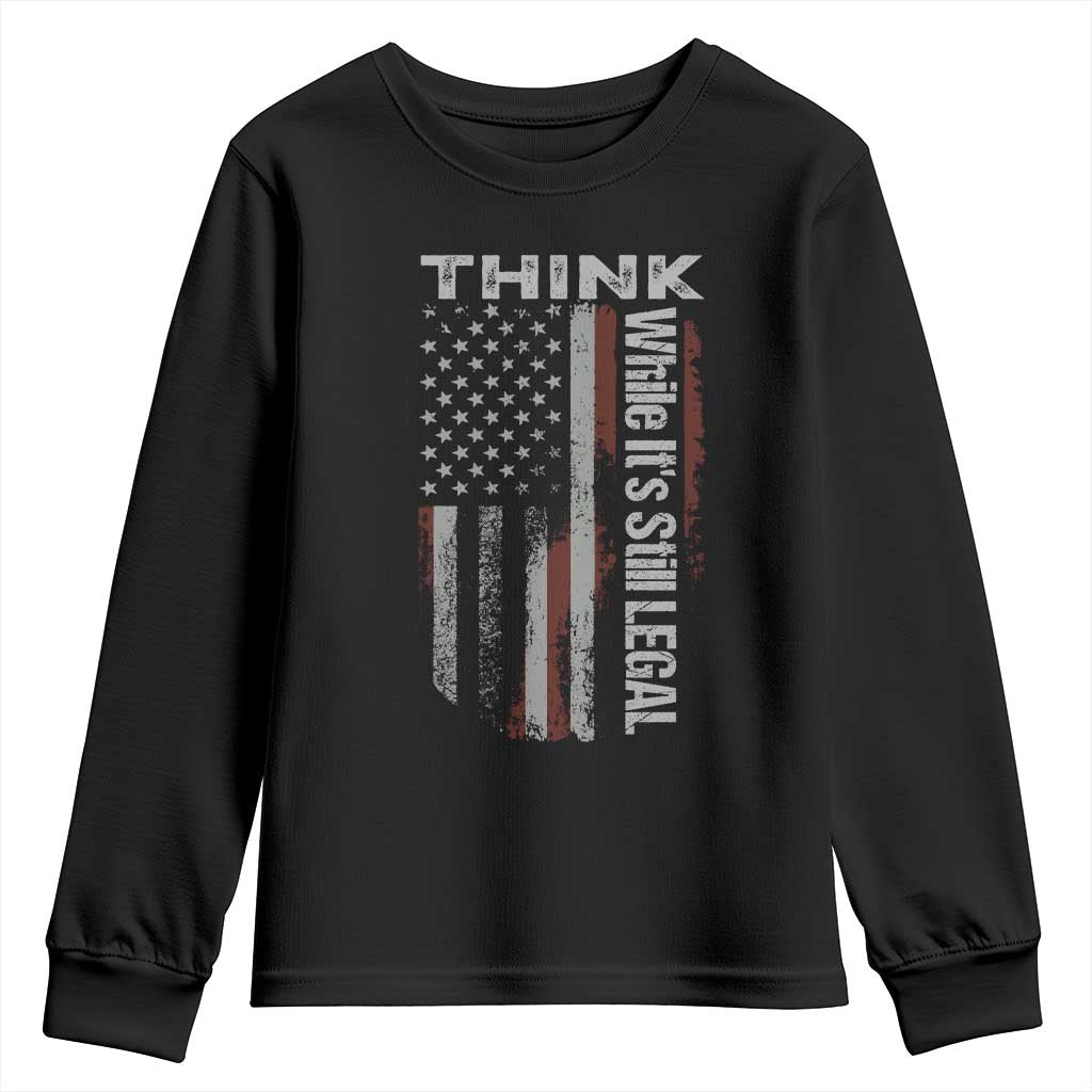 Think While It's Still Legal Youth Sweatshirt