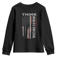 Think While It's Still Legal Youth Sweatshirt