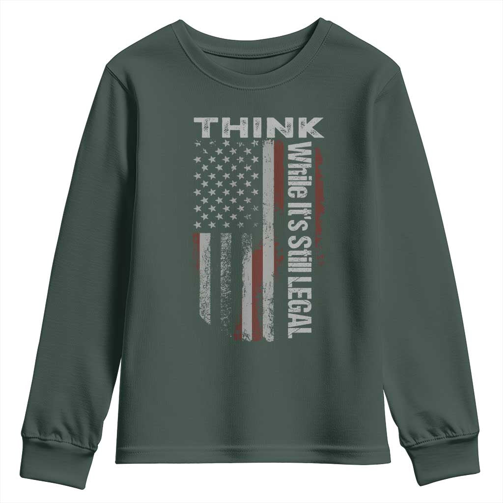 Think While It's Still Legal Youth Sweatshirt