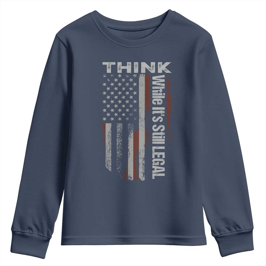 Think While It's Still Legal Youth Sweatshirt