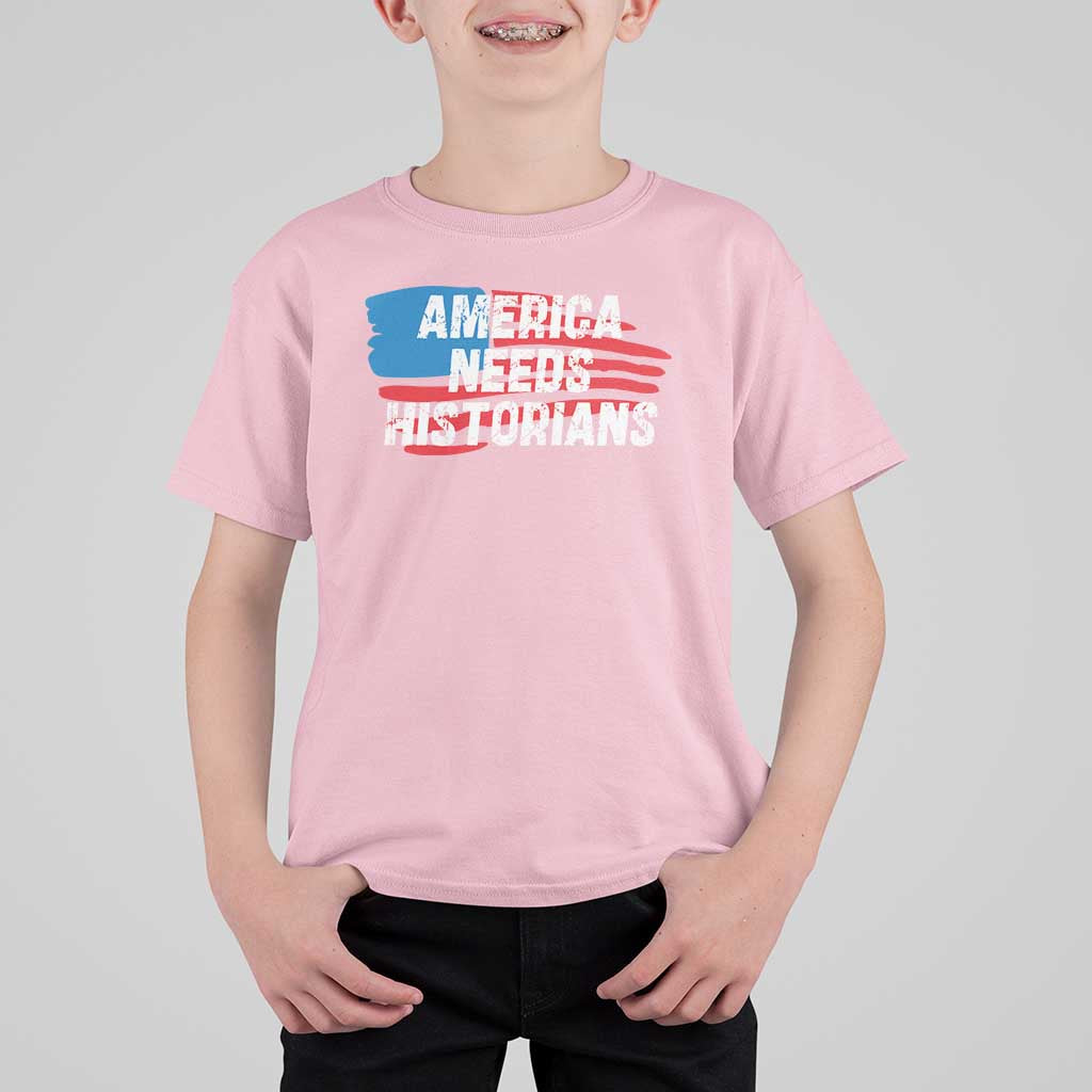 America Needs Historians T Shirt For Kid