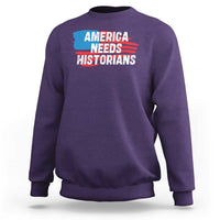 America Needs Historians Sweatshirt