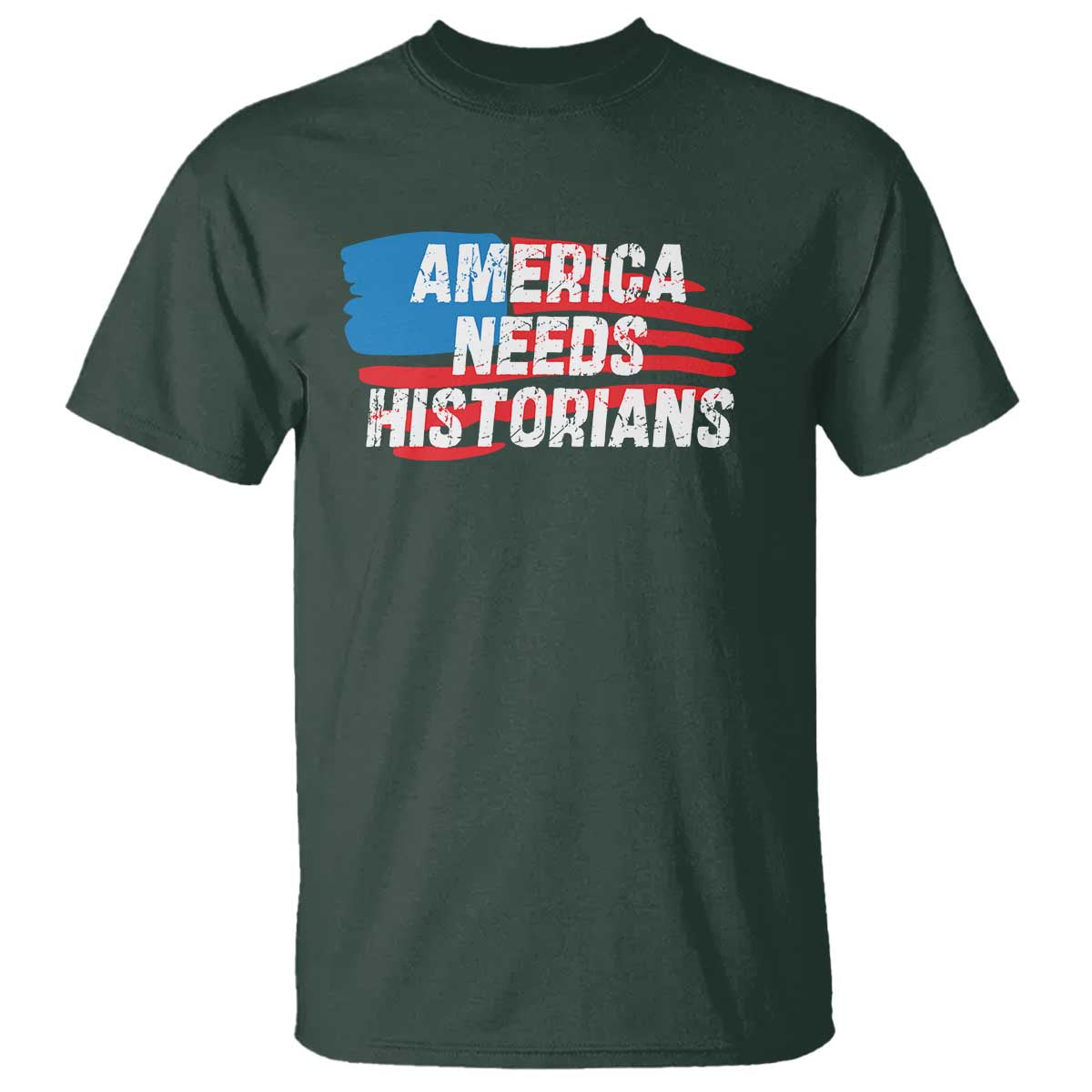 America Needs Historians T Shirt