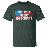 America Needs Historians T Shirt