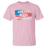 America Needs Historians T Shirt