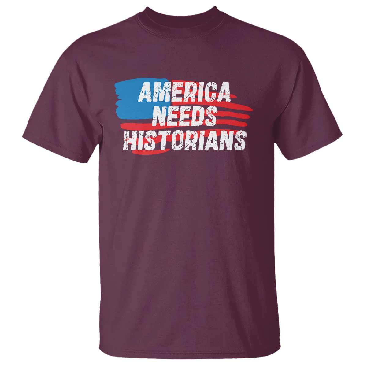 America Needs Historians T Shirt
