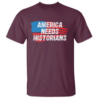 America Needs Historians T Shirt