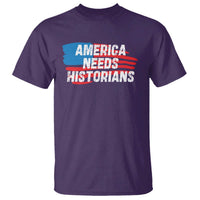 America Needs Historians T Shirt