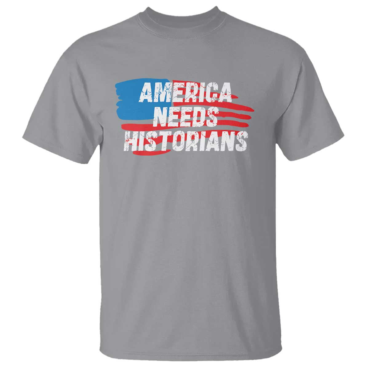 America Needs Historians T Shirt