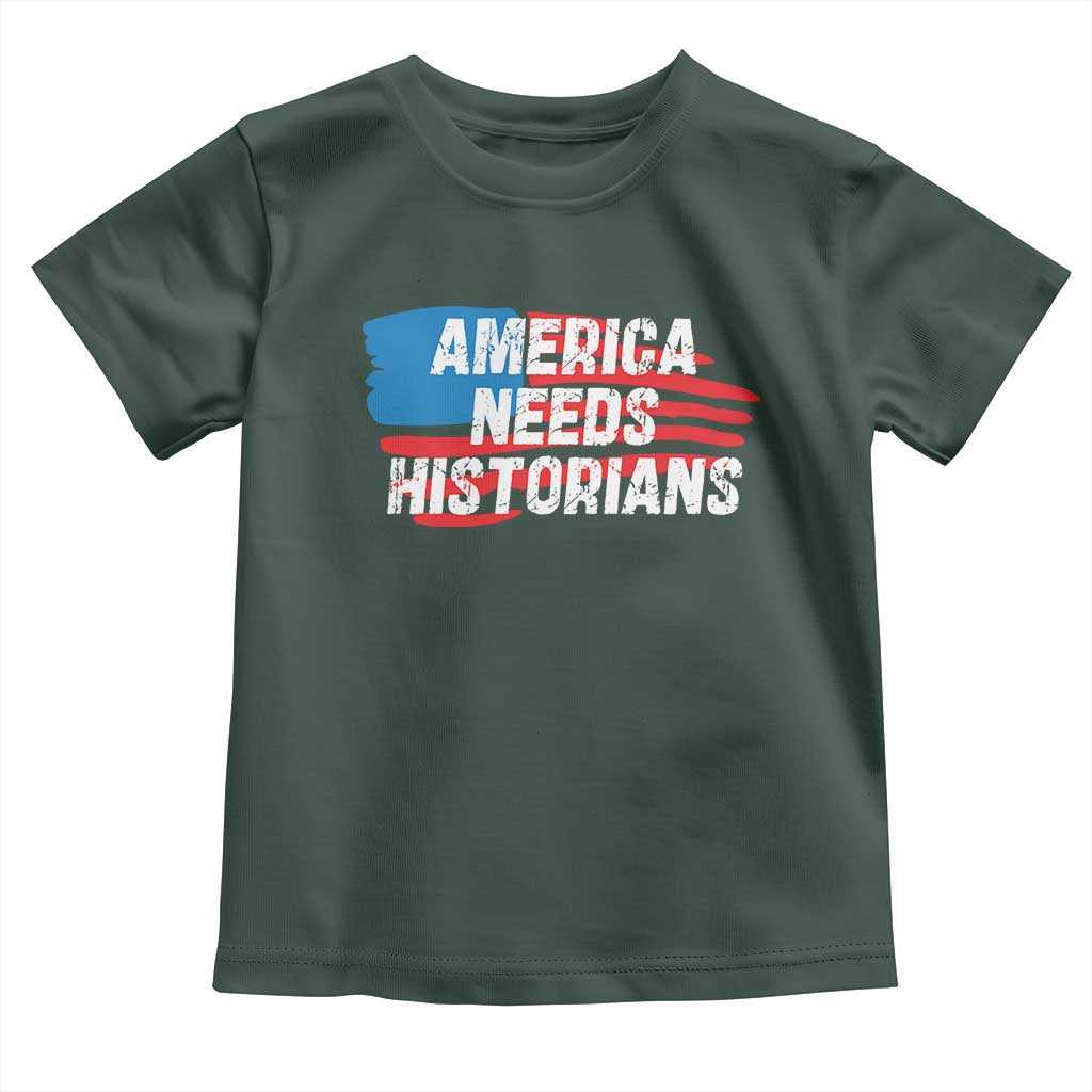 America Needs Historians Toddler T Shirt