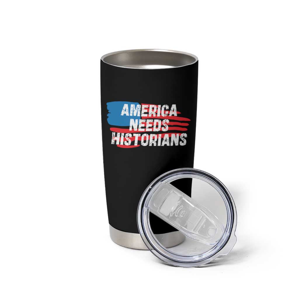 America Needs Historians Tumbler Cup